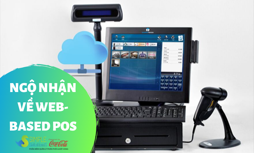 Những ngộ nhận về Web-based POS