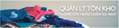 Quản Lý Tồn Kho Trong Cửa Hàng Quần Áo Nhỏ
