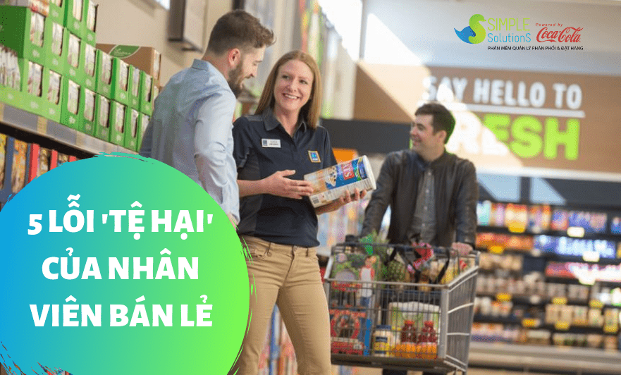 5 Lỗi phổ biến nhất của nhân viên bán lẻ