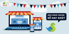 Bán hàng online dễ hay khó?