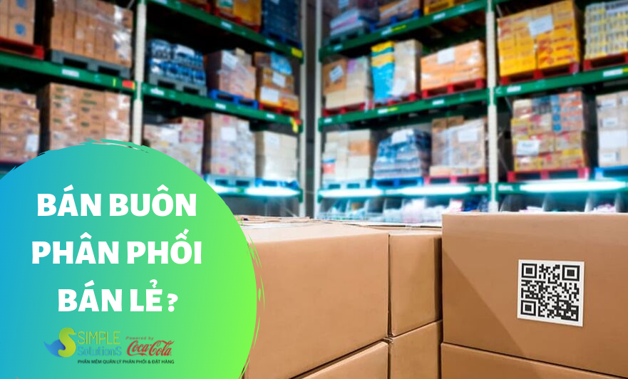 Phân phối, bán buôn, bán lẻ khác nhau ra sao?