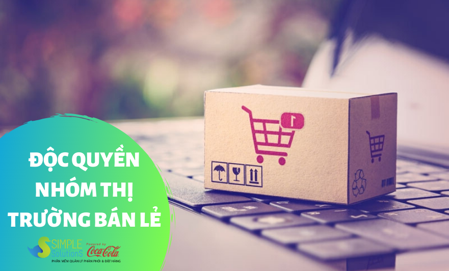 Độc quyền nhóm trong cấu trúc thị trường bán lẻ
