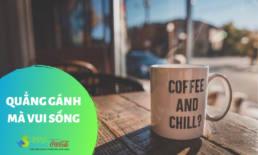 Quẳng gánh lo đi mà vui sống