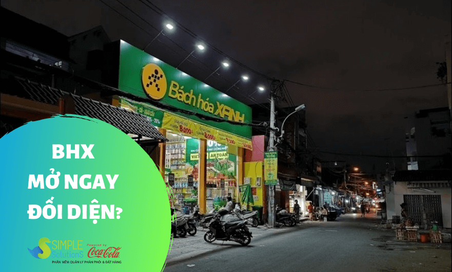 Cửa hàng BHX mở ngay đối diện. Phải làm sao?